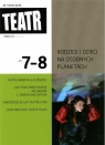 Teatr 7-8/2024 Opracowanie zbiorowe