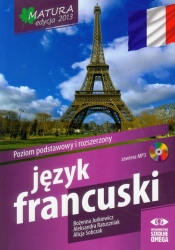 Język francuski Matura 2013 Poziom podstawowy i rozszerzony z płytą CD