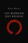 Czy buddyzm jest religią? Alan Watts