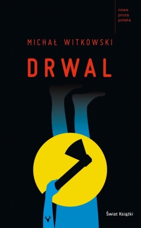 Drwal - Witkowski Michał
