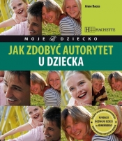 Jak zdobyc autorytet u dziecka