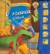 O szewcu i elfach Baśniowe opowieści - Opracowanie zbiorowe