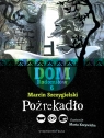 Pożrekadlo. Dom Rodomiłów. Tom 6 9+ Marcin Szczygielski