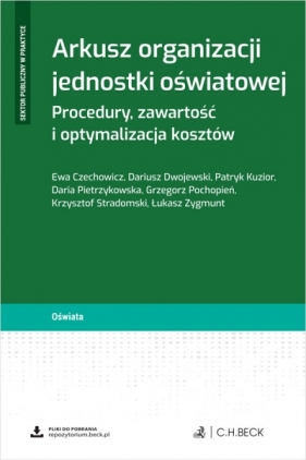 Arkusz organizacji jednostki oświatowej. Procedury, zawartość i optymalizacja kosztów - Opracowanie zbiorowe