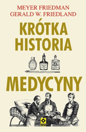 Krótka historia medycyny - Meyer Friedman, Gerald W. Friedland
