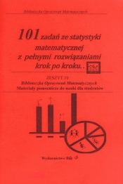 101 zadań ze statystyki matematycznej z pełnymi rozwiązaniami krok po kroku - Regel Wiesława