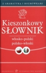 Kieszonkowy słownik włosko polski polsko włoski  Sosnowska Barbara, Sosnowski Roman