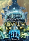 Kryształowe Królestwo Filip Ilukowicz .