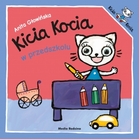 Kicia Kocia w przedszkolu - Anita Głowińska