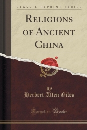 Religions of Ancient China (Classic Reprint)