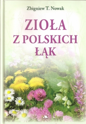 Zioła z polskich łąk - Zbigniew T. Nowak