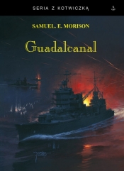 Guadalcanal - Samuel Eliot Morison