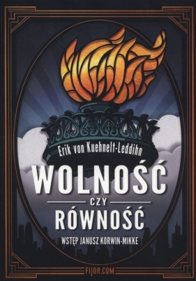 Wolnośc czy równość - Erik Kuehnelt-Leddihn