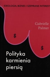 Polityka karmienia piersią - Palmer Gabrielle