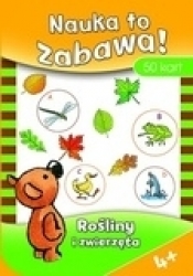 Rośliny i zwierzęta. Nauka to zabawa! Karty edukacyjne - Opracowanie zbiorowe