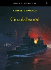 Guadalcanal - Morison Samuel Eliot
