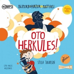 Superbohater z antyku T.1 Oto Herkules! - Stella Tarakson