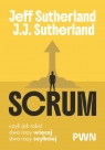 Scrum. Czyli jak robić dwa razy więcej, dwa razy szybciej Jeff Sutherland .