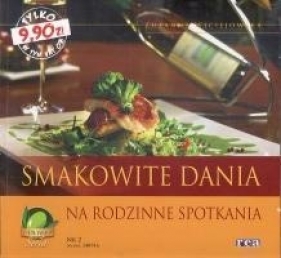 Smakowite dania na rodzinne spotkania seria z oliwką (Uszkodzona okładka) - Zuzanna Wiciejowska