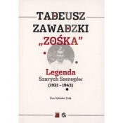 Tadeusz Zawadzki "Zośka". Legenda Szarych Szeregów 1921-1943 - CELIŃSKA-PYŚK EWA