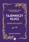 Tajemniczy klucz. Wydanie ilustrowane Louisa May Alcott