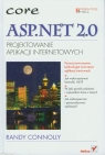 ASP.NET 2.0 Projektowanie aplikacji internetowych Connolly Randy