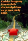 Kodeks drogowy Przewodnik dla kandydatów na prawo jazdy 2008