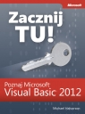 Zacznij Tu! Poznaj Microsoft Visual Basic 2012  Halvorson Michael