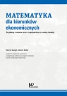 Matematyka dla kierunków ekonomicznych Przykłady i zadania wraz z Henryk Gurgul, Marcin Suder