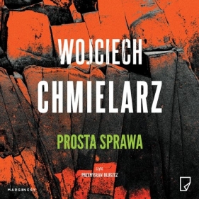 Prosta sprawa - Wojciech Chmielarz