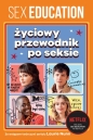 Sex Education. Życiowy przewodnik po seksie - Jordan Paramor