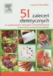 51 zaleceń dietetycznych w wybranych stanach chorobowych - Chevallier Laurent