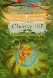 Cheeky Elf i poszukiwania zaginionego elfiego skarbu