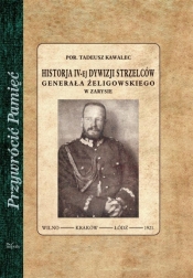 Historja IV-ej dywizji strzelców Generała Żeligowskiego w zarysie