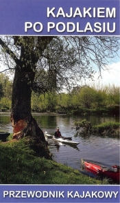 Kajakiem po Podlasiu