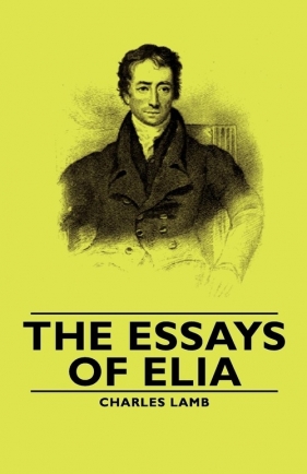 The Essays of Elia - Lamb Charles