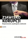 Zjawisko korupcji Rozpoznawanie, zapobieganie, zwalczanie Bil Jacek