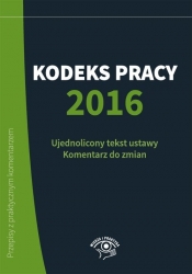 Kodeks pracy 2016 - Opracowanie zbiorowe