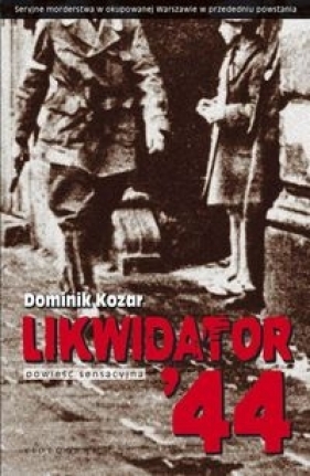 Likwidator '44 - Kozar Dominik
