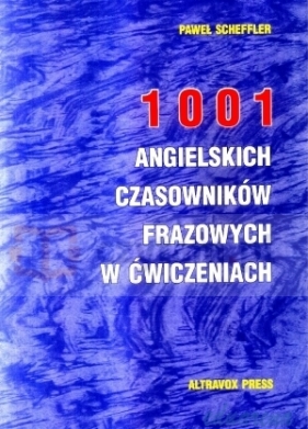 1001 Angielskich Czasowników Frazow - Paweł Scheffler