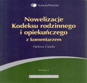 Nowelizacje Kodeksu rodzinnego i opiekuńczego z komentarzem - Helena Ciepła