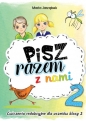 Pisz razem z nami 2. Ćwiczenia redakcyjne dla uczniów klasy 2 - Maria Jarząbek