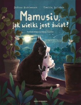 Mamusiu, jak wielki jest świat? - Sabine Bohlmann