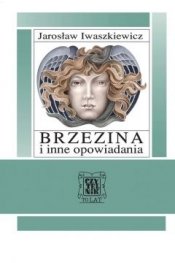 Brzezina i inne opowiadania - Iwaszkiewicz Jarosław