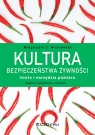 Kultura bezpieczeństwa żywności Istota i narzędzia pomiaru (wyd. 3 Małgorzata Z. Wiśniewska