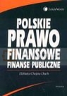 Polskie prawo finansowe Finanse publiczne  Chojna-Duch Elżbieta