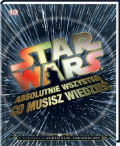 Star Wars Absolutnie wszystko co musisz wiedzieć (2587) - Cole Horton, Adam Bray