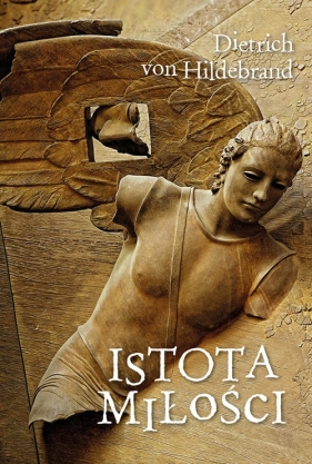 Istota miłości - Dietrich von Hildebrand
