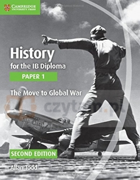 History for the IB Diploma Paper 1 The Move to Global War - Allan Todd