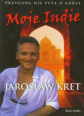 Moje Indie Przygoda nie pyta o adres - Kret Jarosław
